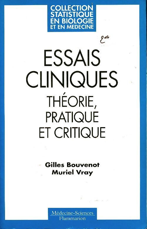 Essais cliniques : Théorie, pratique et critique - Gilles Bouvenot - Livre