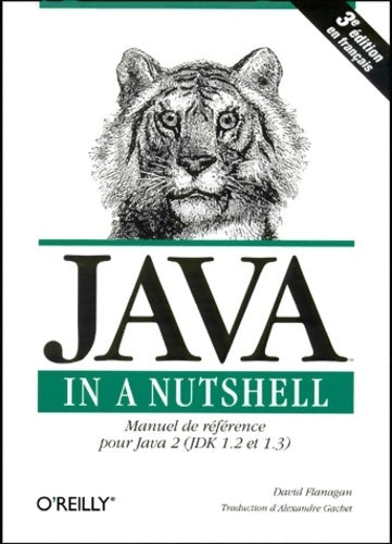 Java in a nutshell manuel de référence pour Java 2 - David Flanagan - Livre