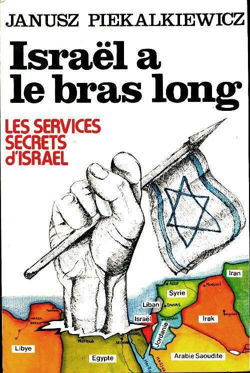 Israël a le bras long  - Janusz Piekalkiewicz - Livre