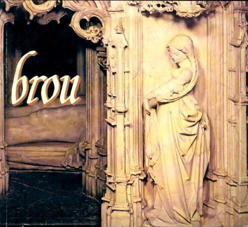 Brou - François Mathey - Livre