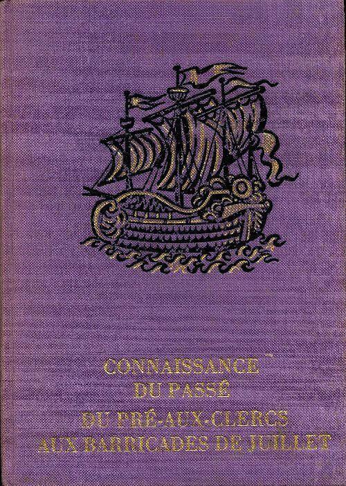 La vie parisienne à travers les âges Tome III : Du pré-aux-clercs aux barricades de juillet - Désiré Brelingard - Livre