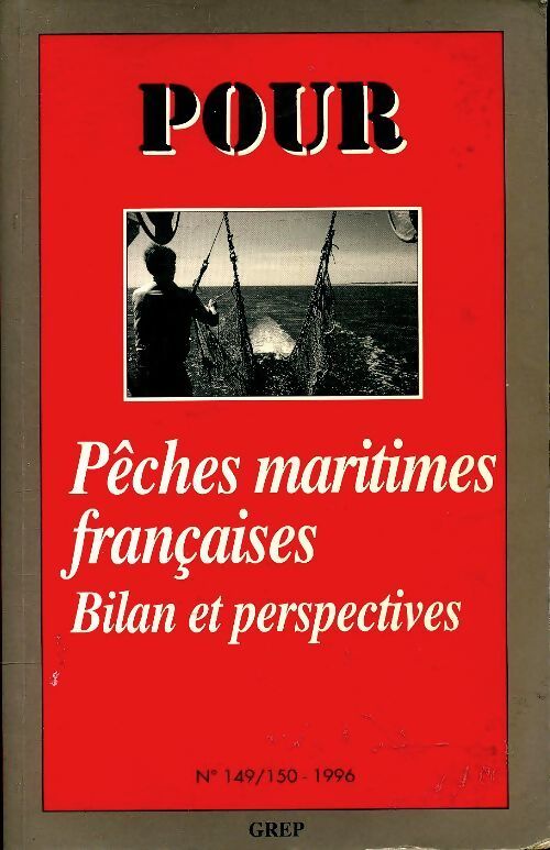 Pour n°149 : Pêches maritimes française - Collectif - Livre
