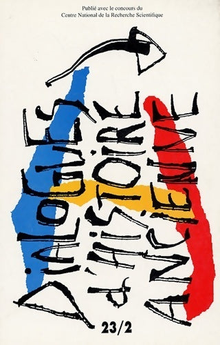 Dialogues d'histoire ancienne - Collectif - Livre
