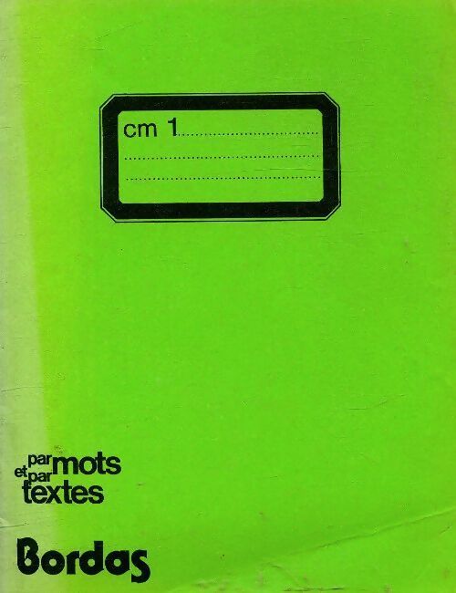 Par mots et par textes CM1 - Madeleine Algret - Livre