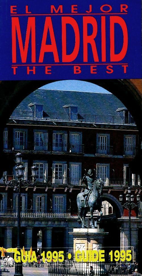 El mejor Madrid - the best Madrid : Guia de Madrid - Collectif - Livre