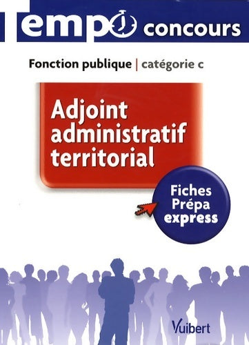Concours adjoint administratif territorial  - Bernadette Lavaud - Livre