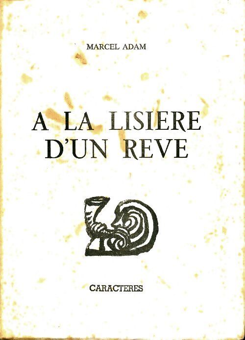 A la lisière d'un rêve - Marcel Adam - Livre