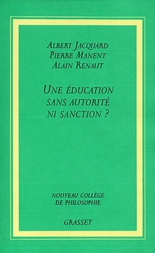 Une éducation sans autorité ni sanction ? - Albert Jacquard - Livre