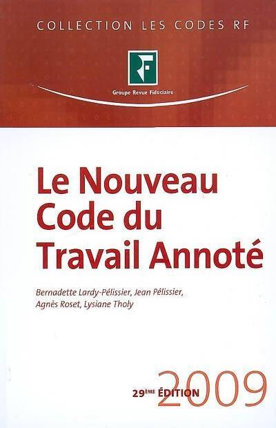 Le nouveau code du travail annoté 2009 - Jean Pelissier - Livre
