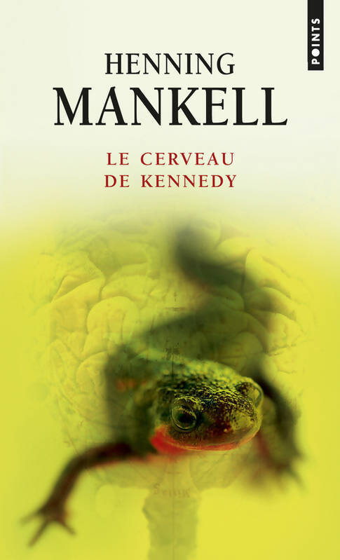 Le cerveau de Kennedy - Henning Mankell - Livre