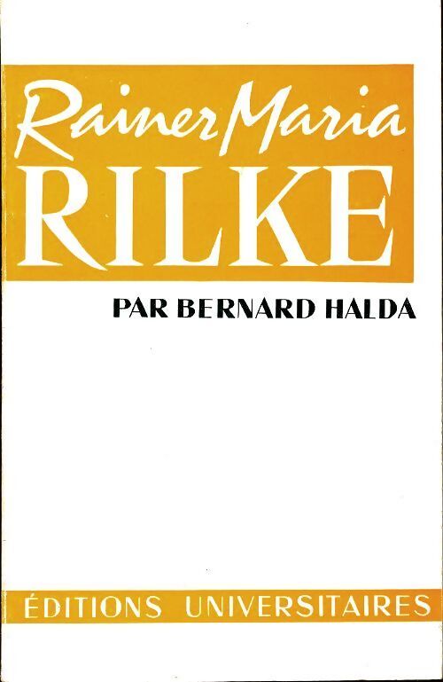 Rainer Maria Rilke - Bernard Halda - Livre