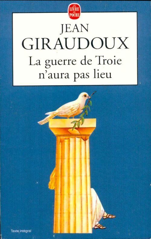 La guerre de Troie n'aura pas lieu - Jean Giraudoux - Livre