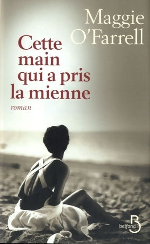 Cette main qui a pris la mienne - Maggie O'Farrell - Livre