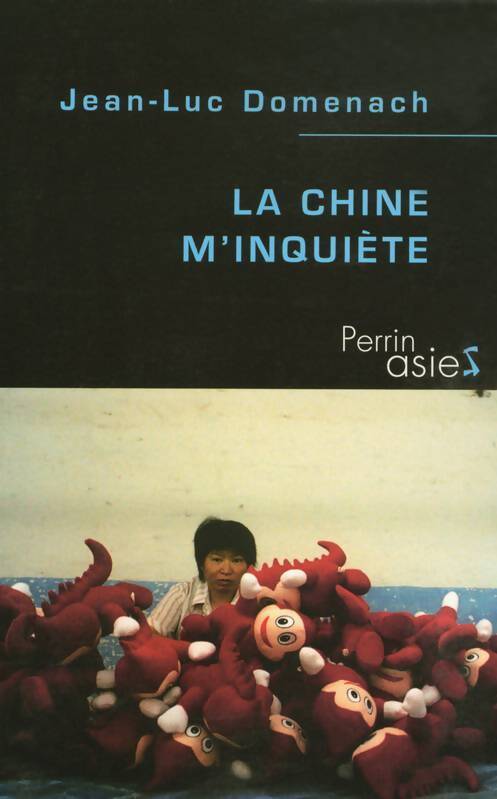 La Chine m'inquiète - Jean-Luc Domenach - Livre