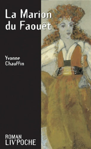 La Marion du Faouët - Yvonne Chauffin - Livre