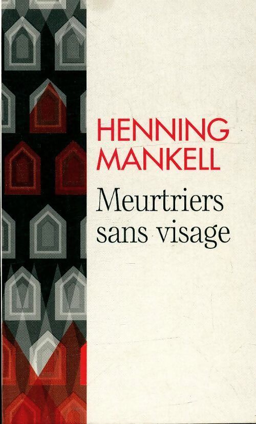 Meurtriers sans visage - Henning Mankell - Livre