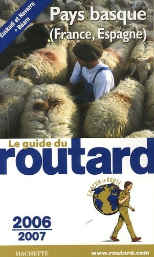 Pays basque 2006/2007 - Philippe Gloaguen - Livre