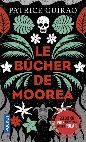 Le bûcher de Moorea - Patrice Guirao - Livre
