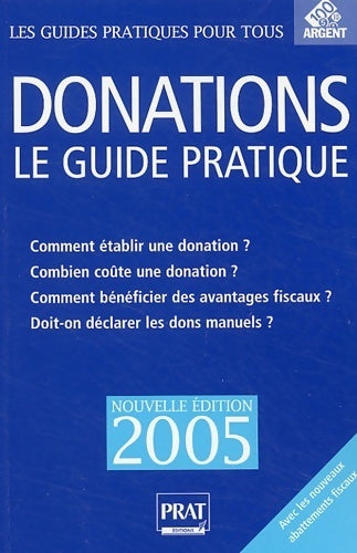 Donations : Le guide pratique 2005 - Sylvie Dibos-Lacroux - Livre