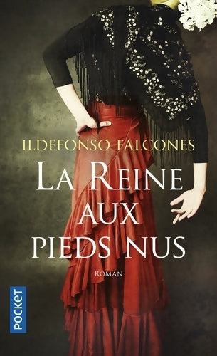 La reine aux pieds nus - Ildefonso Falcones - Livre