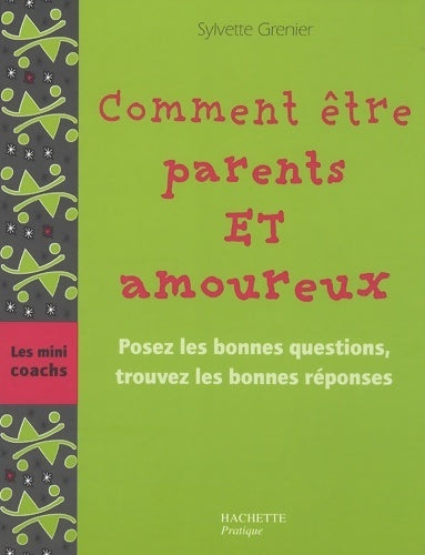Comment être parents et amoureux - Sylvette Grenier - Livre