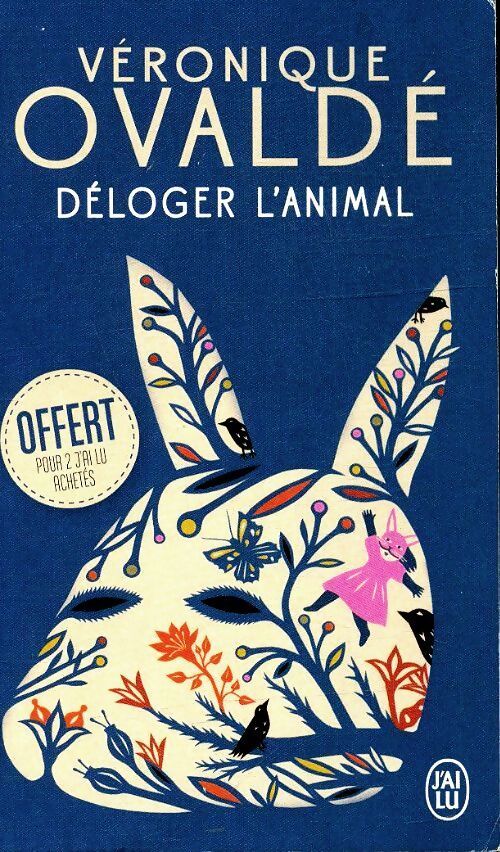 Déloger l'animal - Véronique Ovaldé - Livre