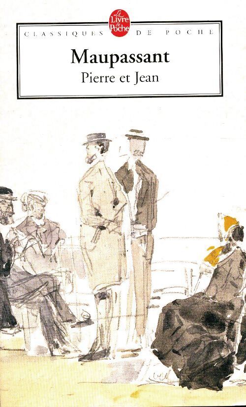 Pierre et Jean - Guy De Maupassant - Livre