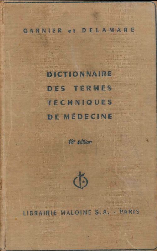 Dictionnaire des termes techniques de médecine - Marcel Garnier - Livre