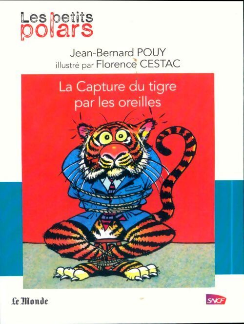La capture du tigre par les oreilles - Jean-Bernard Pouy - Livre