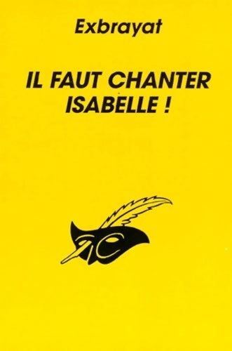 Il faut chanter Isabelle ! - Charles Exbrayat - Livre