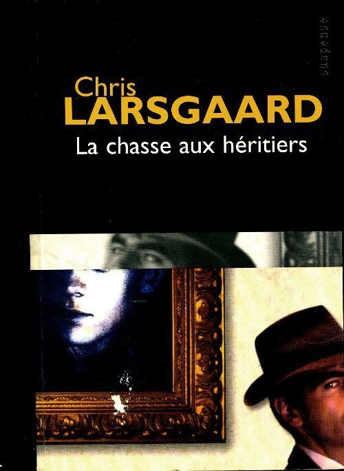 La chasse aux héritiers - Chris Larsgaard - Livre