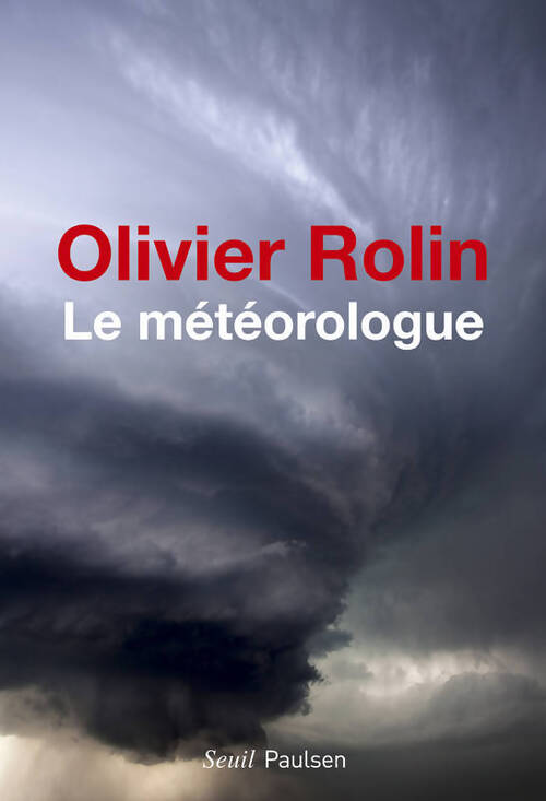 Le météorologue - Olivier Rolin - Livre