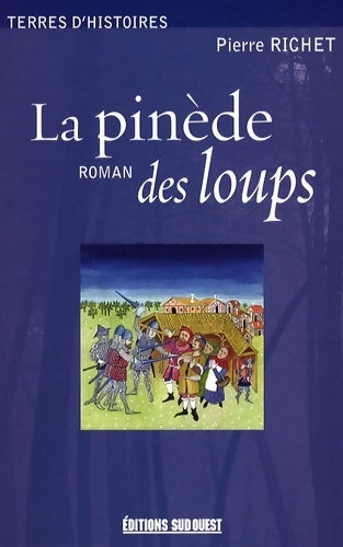 La pinède des loups - Pierre Richet - Livre