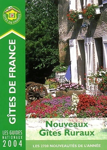 Nouveaux gîtes ruraux 2004 - Collectif - Livre
