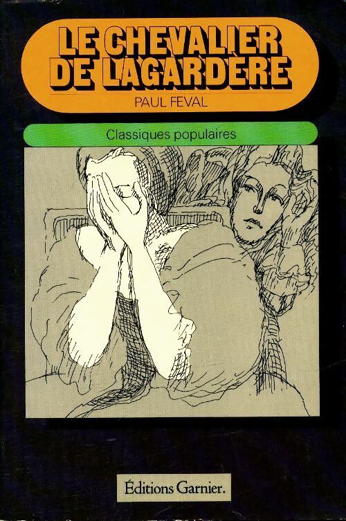 Le chevalier de Lagardère - Paul Féval - Livre