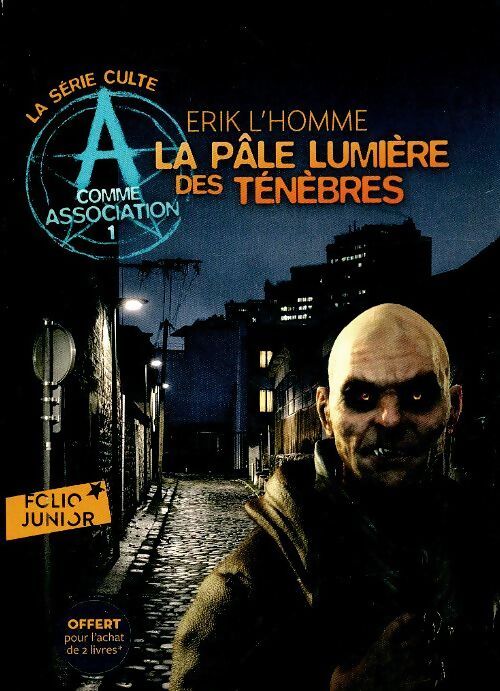 A comme association Tome I : La pâle lumière des ténèbres - Erik L'homme - Livre