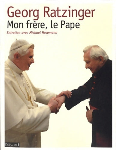 Mon frère, le pape - Georg Ratzinger - Livre