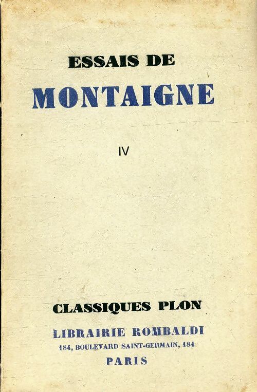 Essais Tome IV - Michel De Montaigne - Livre