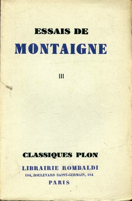 Essais Tome Iii - Michel De Montaigne - Livre