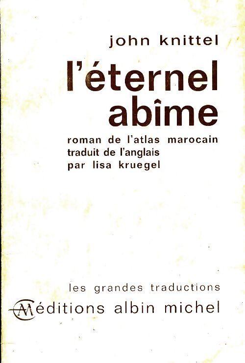 L'éternel abîme - John Knittel - Livre