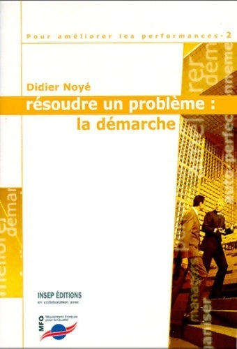 Résoudre un problème : La démarche - Didier Noyé - Livre