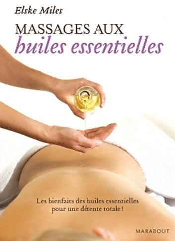 Massages aux huiles essentielles - Elske Miles - Livre