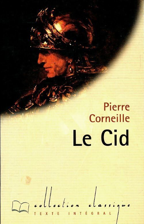 Le Cid - Pierre Corneille - Livre