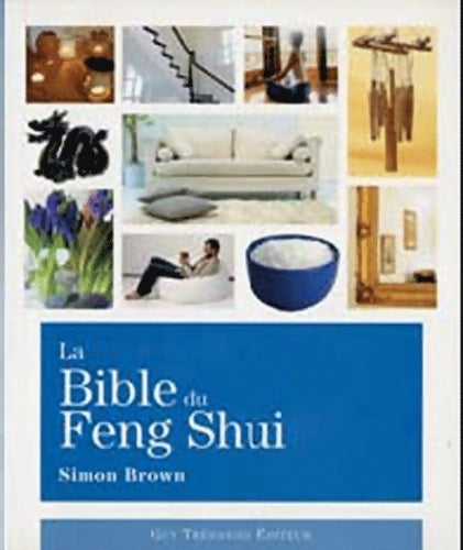 La bible du feng shui  - Simon Brown - Livre
