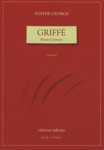 Griffé Haute Couture - Sophie George - Livre