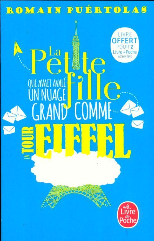 La petite fille qui avait avalé un nuage grand comme la Tour Eiffel - Romain Puértolas - Livre