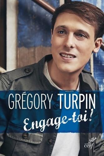 Engage-toi ! - Gregory Turpin - Livre