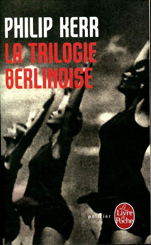 La trilogie berlinoise - Philip Kerr - Livre