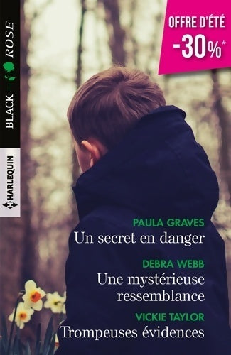 Un secret en danger / Une mystérieuse ressemblance / Trompeuses évidences - Collectif - Livre