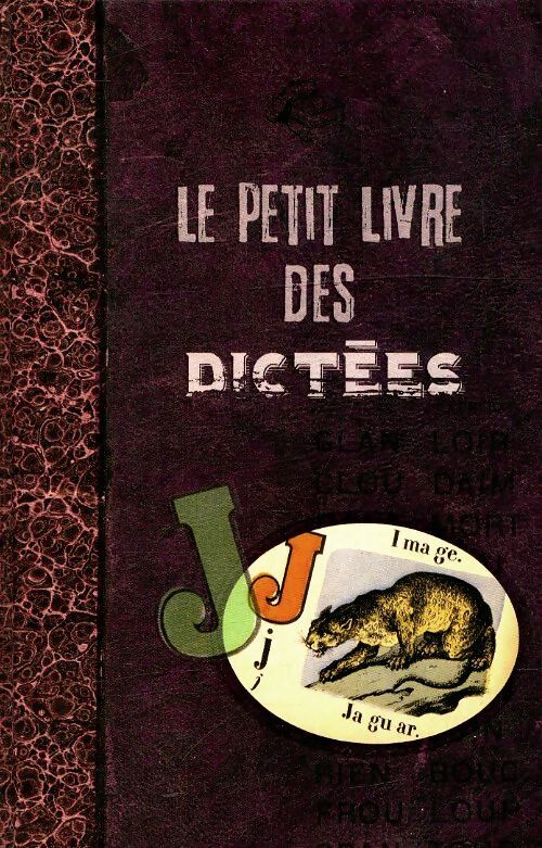 Le petit livre des dictées - Collectif - Livre